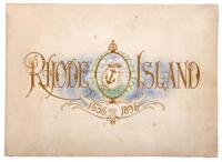 Rhode Island, 1636-1896. Small in area, unlimited in her resources, unsurpassed in the activity, intelligence and patriotism of her people. A brief sketch of the State from foundation until the present time...