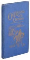 Overland to Oregon in the Tracks of Lewis and Clarke: History of the First Emigration to Oregon in 1843