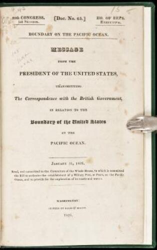 Boundary on the Pacific Ocean. Message from the President...Transmitting the Correspondence with the British Government, in relation to the Boundary of the United States on the Pacific Ocean