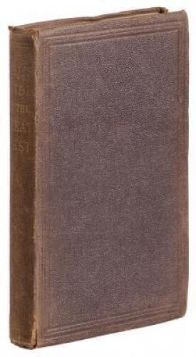 The Great West: Railroad, Steamboat, and Stage Guide and Hand-Book for Travellers, Miners, and Emigrants to the Western, Northwestern, and Pacific States and Territories: With a Map of the Best Routes to the Gold and Silver Mines