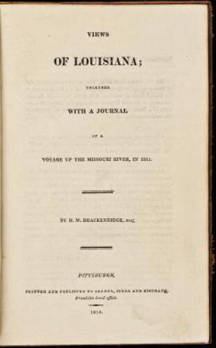 Views of Louisiana; Together with a Journal of a Voyage Up the Missouri River, in 1814