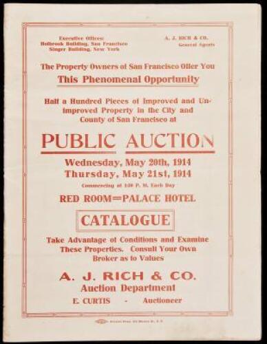 The property owners of San Francisco offer you this phenomenal opportunity: half a hundred pieces of improved and unimproved property in the City and County of San Francisco at public auction Wednesday, May 20th, 1914, Thursday, May 21st, 1914 commencing 