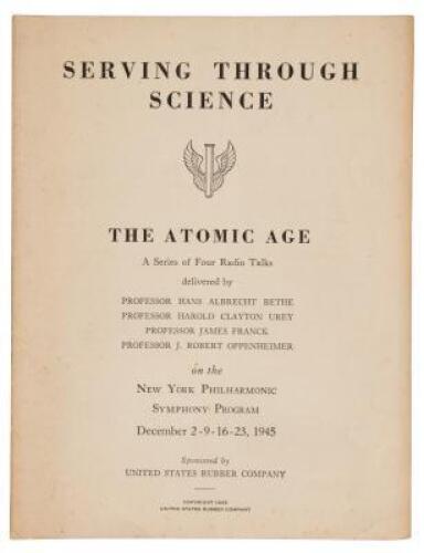 Serving Through Science / The Atomic Age, A Series of Four Radio Talks &hellip; on the New York Philharmonic Symphony Program, December 2-23, 1945