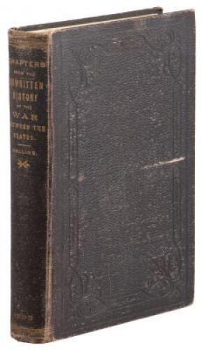 Chapters from the Unwritten History of the War Between the States; or, the Incidents in the Life of a Confederate Soldier in Camp, On the March, in the Great Battles, and in Prison