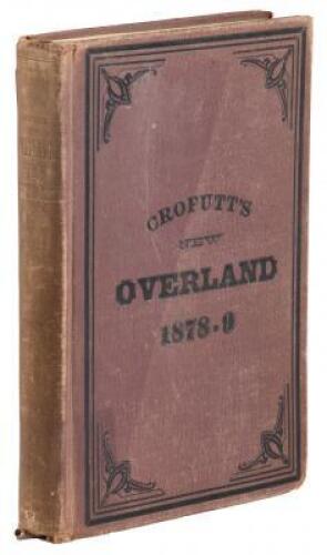 Crofutt's New Overland Tourist and Pacific Coast Guide... Vol. 1 -- 1878-9