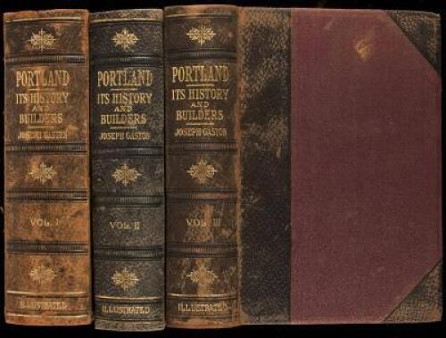 Portland, Oregon, Its History and Builders in Connection With the Antecedent Explorations, Discoveries and Movements of the Pioneers That Selected the Site for the Great City of the Pacific