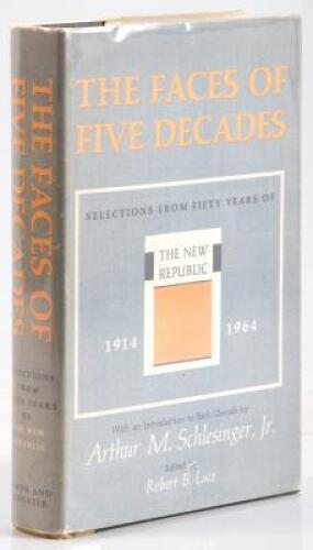 The Faces of Five Decades: Selections from Fifty Years of The New Republic 1914-1964