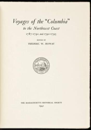 Voyages of the Columbia to the Northwest Coast, 1787-1790 and 1790-1793