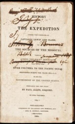History of the Expedition under the Command of Captains Lewis and Clark to the Sources of the Missouri, thence across the Rocky Mountains and down the River Columbia to the Pacific Ocean, performed in the years 1804-5-6 by Order of the Government of the U