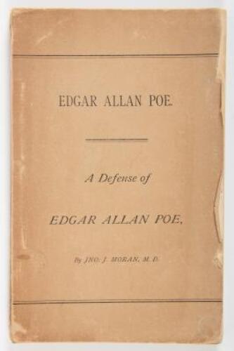 A Defense of Edgar Allan Poe. Life, Character and Dying Declarations by the Poet