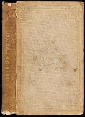 The Oregon Territory: A Geographical and Physical Account of that Country and its Inhabitants with Outlines of its History and Discovery