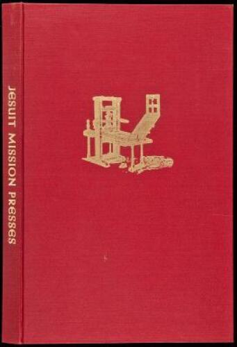 Jesuit Mission Presses in the Pacific Northwest: A History and Bibliography of Imprints, 1876-1899