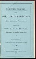 Washington Territory: Its soil, climate, productions and general resources