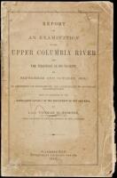 Report of an Examination of the Upper Columbia River and the Territory in its Vicinity in September and October, 1881, to Determine its Navigability, and Adaptability to Steamboat Transportation