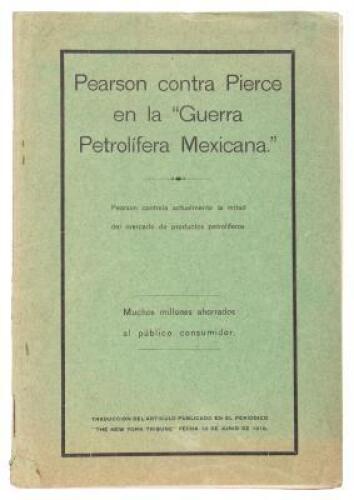 Pearson contra Pierce en la "Guerra Petrolifera Mexicana": Pearson controla actualmente la mitad del mercado de productos petrolíferos