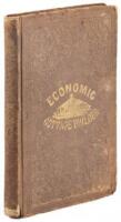 The Economic Cottage Builder: or, Cottages for Men of Small Means, Adapted to Every Locality, with Instructions for Choosing the Most Economical Materials Afforded by the Neighborhood...