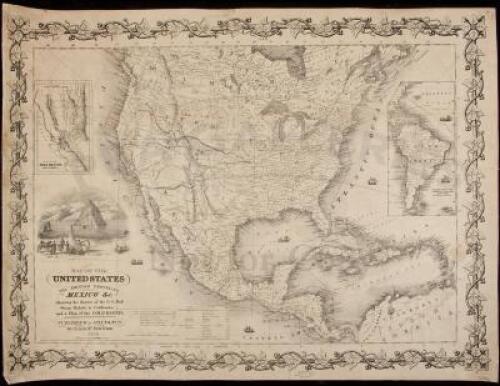 Map of the United States, the British Provinces, Mexico &c. Showing the Routes of the U.S. Mail Steam Packets to California and a Plan of the Gold Regions