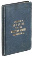 Steele’s Western Guide Book, and Emigrant’s Directory; Containing Different Routes Through the States of New York, Ohio, Indiana, Illinois, Michigan, Wisconsin, Iowa, Minnesota, Etc.
