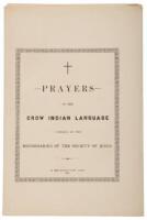 Prayers in the Crow Indian Language. Composed by the Missionaries of the Society of Jesus