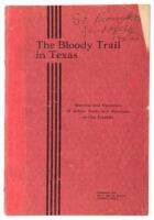 The Bloody Trail in Texas; Sketches and Narratives of Indian Raids and Atrocities on Our Frontier.