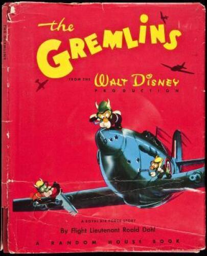 The Gremlins from the Walt Disney Production. A Royal Air Force Story by Flight Lieutenant Roald Dahl