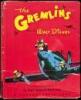 The Gremlins from the Walt Disney Production. A Royal Air Force Story by Flight Lieutenant Roald Dahl