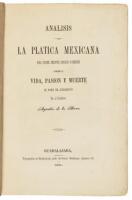 Analisis de la Platica Mexicana del Padre jesuita Ignacio Paredes sobre la vida, pasión y muerte de Ntro. Sr. Jesucristo