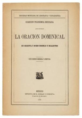 Colección Polidiómica Mexicana que contiene la oración dominical en sesenta y ocho idiomas y dialectos