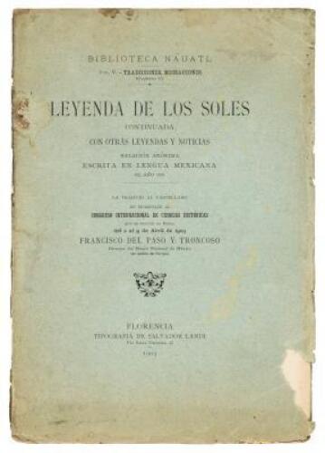 Leyenda de los Soles: Continuada con otras leyendas y noticias, relación anónima escrita en lengua mexicana el año 1558...