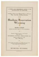 A Sweet and Prosperous Home Is the Foundation of Happiness. A 160-Acre Farm Can Be Obtained Cheap on 10-Years Time -- Just Like a Building Association on the Shoshone Reservation Wyoming