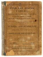 Tables of the Value of Gold and Silver per Ounce Troy, at Different Degrees of Fineness. Also, Tables Showing the Net Returns from Gold and Silver of Different Fineness, When Made in Coin or Fine Metal...