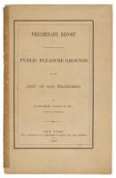 Preliminary Report in Regard to a Plan of Public Pleasure Grounds for the City of San Francisco by Olmsted, Vaux & Co., Landscape Architects