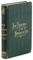 Men and Memories of San Francisco in the "Spring of '50"