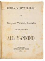 Highly Important Book, of Rare and Valuable Receipts, for the Benefit of all Mankind