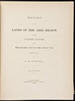 Report on the Lands of the Arid Region of the United States, With a More Detailed Account of the Lands of Utah.