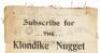 Broadside on cloth, "Subscribe for the Klondike Nugget..." - 3