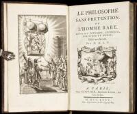 Le Philosophe Sans Pretention ou l'Homme Rare. Ouvrage Physique, Chymique, Politique et Moral