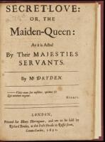 Secret-Love: Or, the Maiden-Queen: As it is Acted by Their Majesties Servants