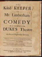 The Kind Keeper; or Mr. Limberham: A Comedy; As it was Acted at the Duke's Theatre by His Royal Highnesses Servants