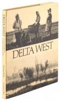 Delta West: The Land and People of the Sacramento-San Joaquin Delta