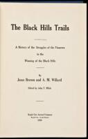 The Black Hills Trails: A History of the Struggles of the Pioneers in the Winning of the Black Hills