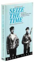 Seize the Time: The Story of the Black Panther Party and Huey P. Newton