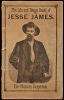 Jesse James: The Life and Daring Adventures of This Bold Highwayman and Bank Robber and His No Less Celebrated Brother, Frank James. Together With the Thrilling Exploits of the Younger Boys. Written by ***** (One Who Dare Not Now Disclose His Identity.) T