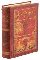 Dairy Farming: The Theory, Practice, and Methods of Dairying