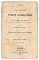 Acts Passed at the First Session of the Fourth Legislature of the State of Louisiana, Begun and Held in the City of New-Orleans, on Monday the Fifth Day of January...