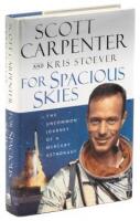 For Spacious Skies: The Uncommon Journey of a Mercury Astronaut
