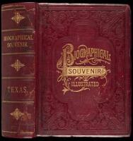 Biographical Souvenir of the State of Texas, Containing Biographical Sketches of the Representative Public, and Many Early Settled Families
