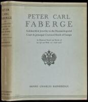 Peter Carl Faberge: Goldsmith and Jeweller to the Russian Imperial Court and the Principal Crowned Heads of Europe