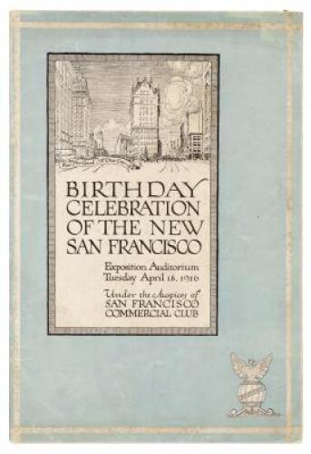 Birthday Celebration of the New San Francisco Exposition Auditorium, Tuesday April 18, 1916. Under the auspices of San Francisco Commercial Club