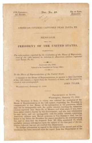 American Citizens Captured Near Santa Fe. Message from the President of the United States, Transmitting the information required by the resolution of the House of Representatives...